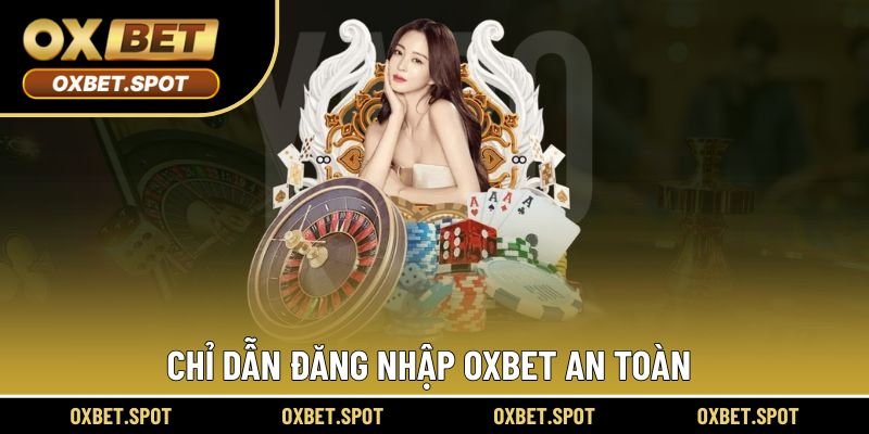 Chỉ dẫn đăng nhập tài khoản an toàn