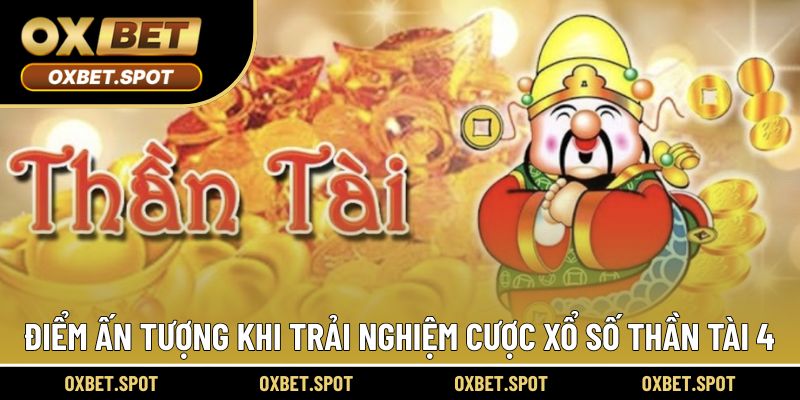 Điểm ấn tượng trong từng ván cược với lô đề Thần Tài