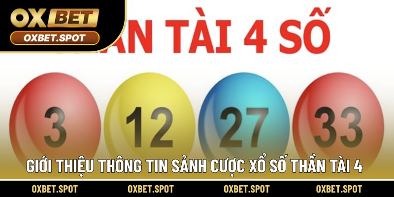 Giới thiệu thông tin chơi lô đề Thần Tài 4