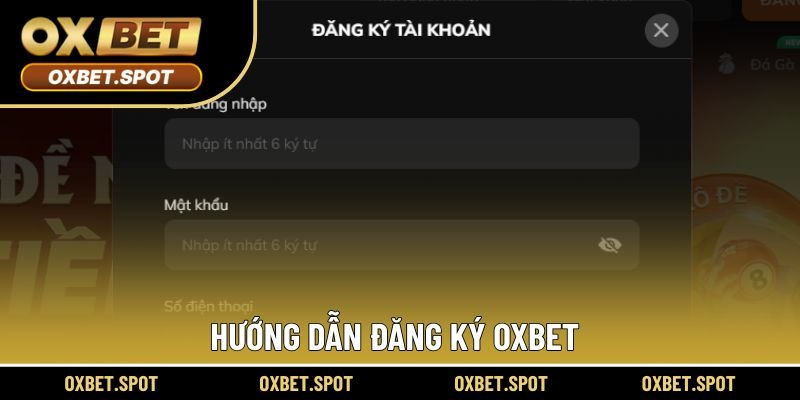 Hướng dẫn đăng ký Oxbet trong 3 bước