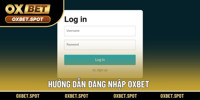 Hướng dẫn đăng nhập Oxbet trên máy tính và điện thoại