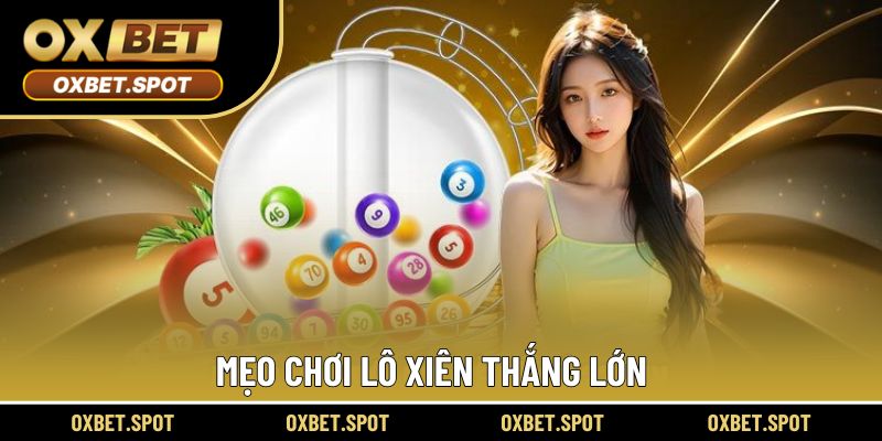 Mẹo chơi lô xiên thắng lớn