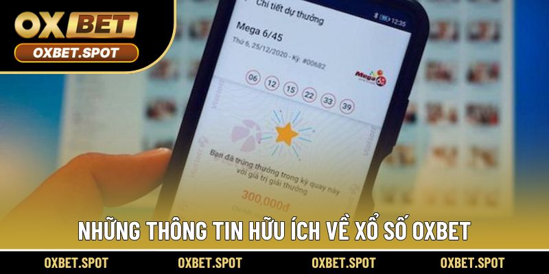 Những thông tin hữu ích về xổ số Oxbet