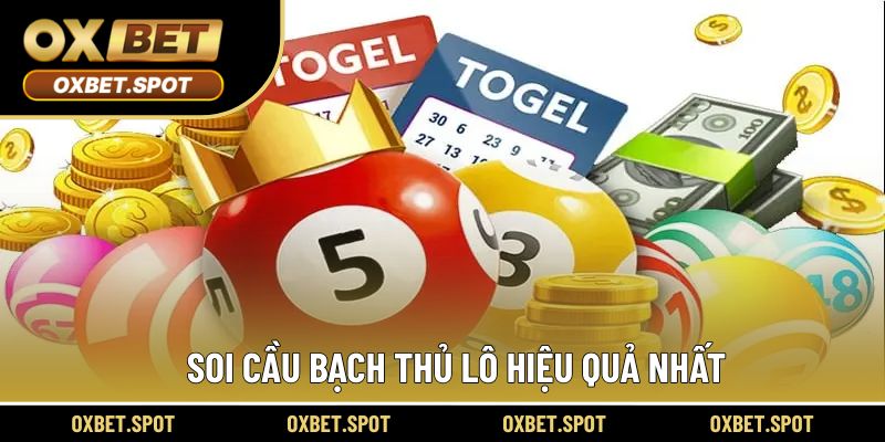 Soi cầu bạch thủ lô hiệu quả nhất