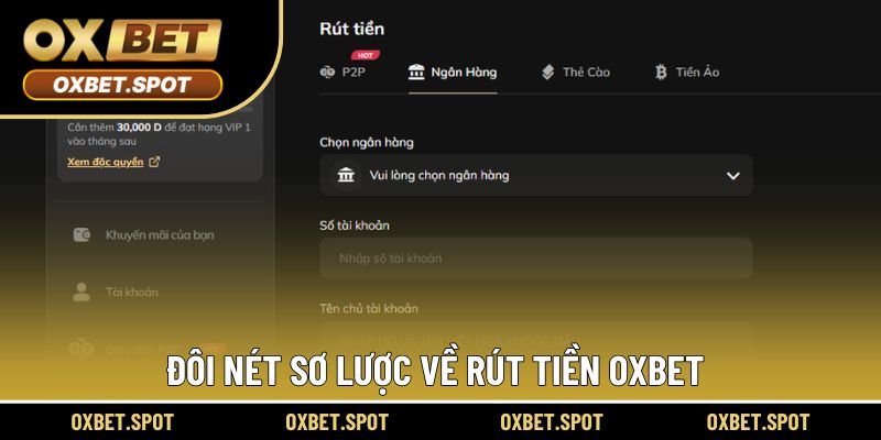 Vài nét chung về rút tiền OXBET